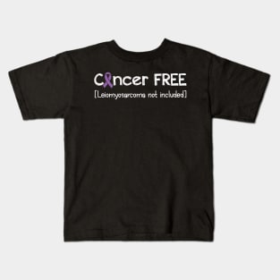 Cancer FREE- Leiomyosarcoma Cancer Gifts Leiomyosarcoma Cancer Awareness Kids T-Shirt